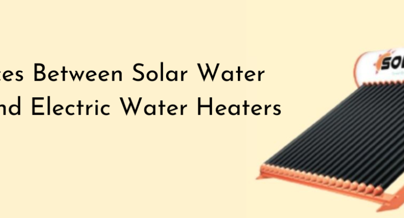 Differences Between Solar Water Heaters And Electric Water Heaters